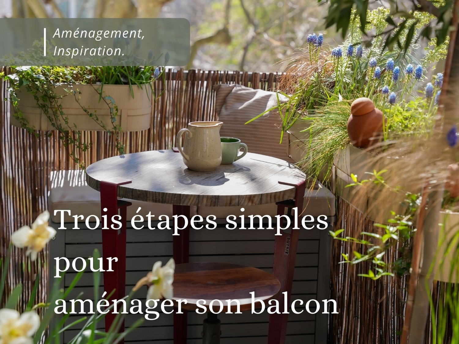 Commencer à aménager son balcon en 3 étapes simples